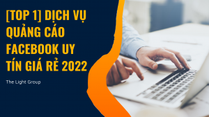 [TOP 1] Dịch vụ quảng cáo Facebook uy tín giá rẻ 2022